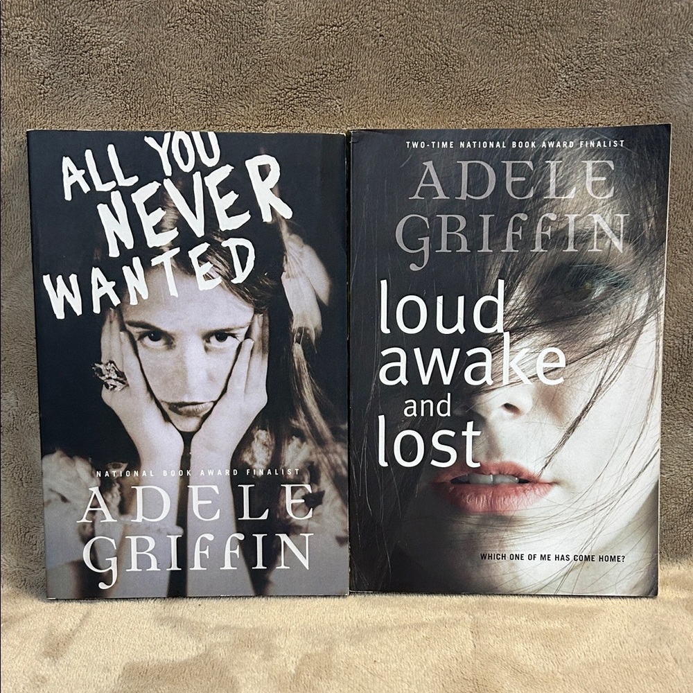 Adele Griffin Paperbacks, Loud Awake and Lost, All You Never Wanted